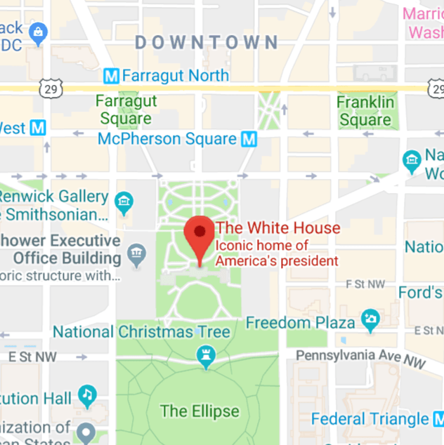 https://www.google.com/maps/place/The+White+House/@38.8976763,-77.0365298,15z/data=!4m5!3m4!1s0x0:0x715969d86d0b76bf!8m2!3d38.8976763!4d-77.0365298